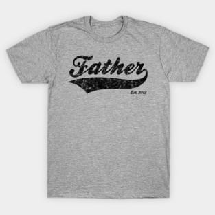 Father Est. 2013 T-Shirt